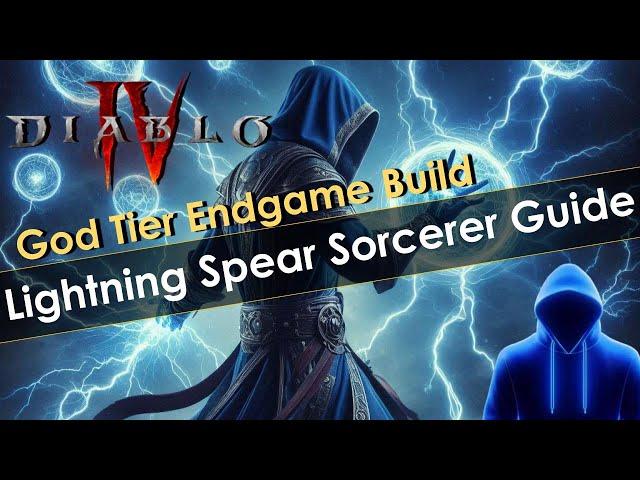 Diablo 4 Season 5 Lightning Spear Sorcerer Build Guide