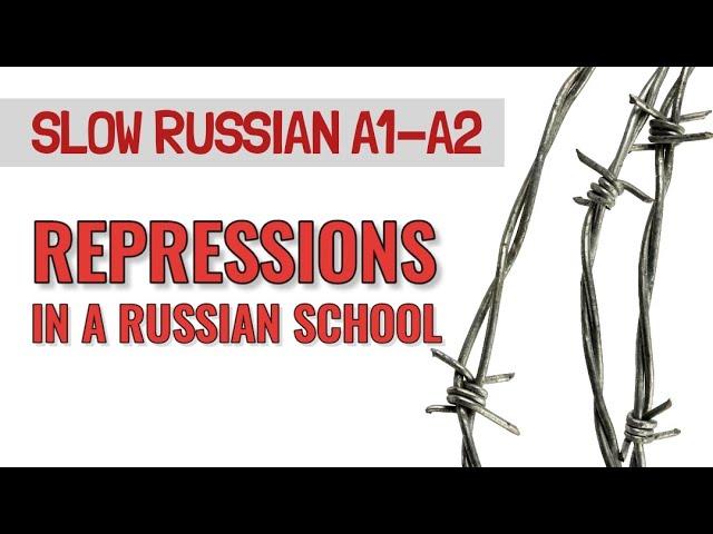 Russian stories  - # 1 - Repressions in a Russian school - A1-A2 level