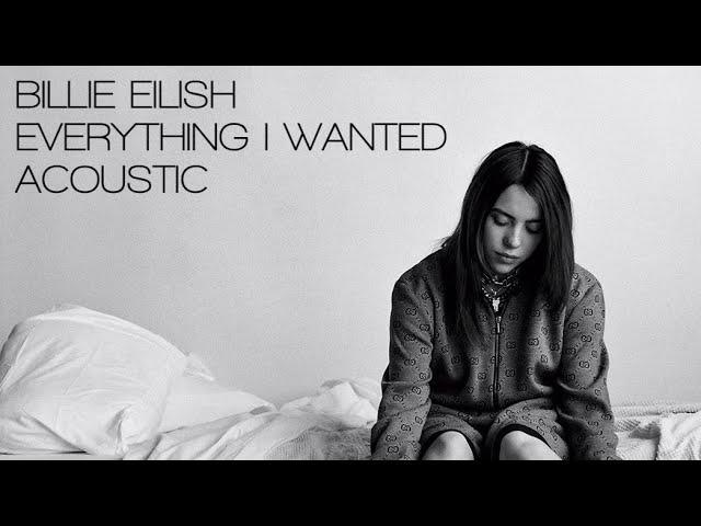 Billie Eilish - Everything I Wanted (Acoustic)