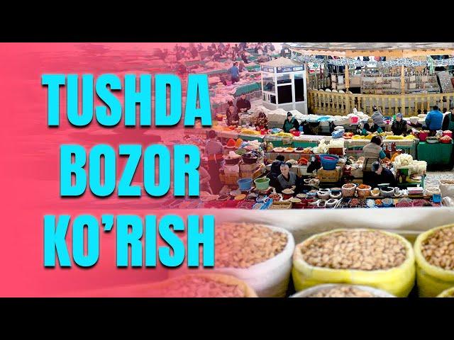 Tushda bozor ko'rish | Тушда бозор куриш