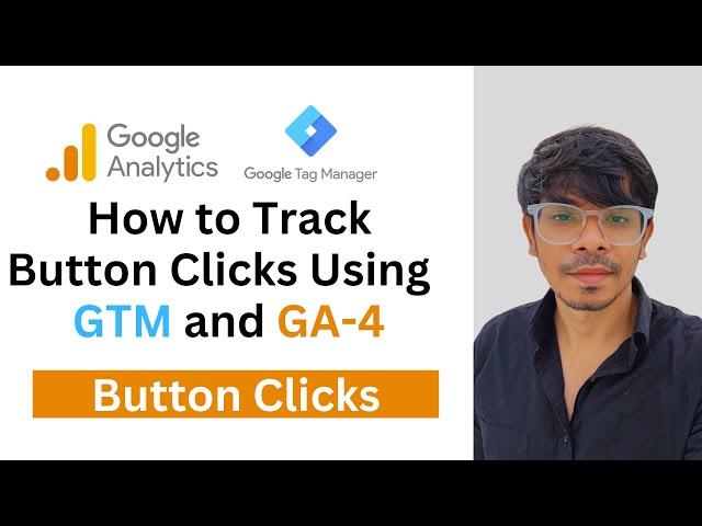 Button Click Tracking with Google Analytics & Google Tag Manager | How to Track Button Click in GA4