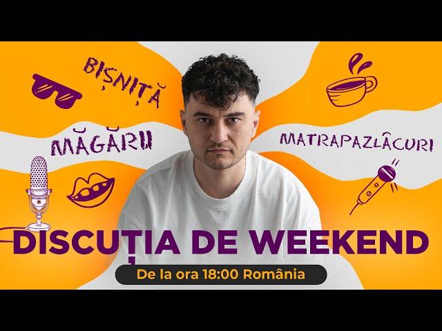 DISCUȚIA DE WEEKEND: Raspund intrebarilor despre material si ne uitam la drama