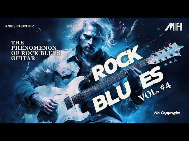 Rock Blues Music Vol. 4 (No Copyright) The Unstoppable Rock Blues