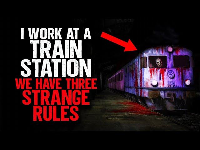 I work at a Train Station. We have THREE STRANGE RULES.