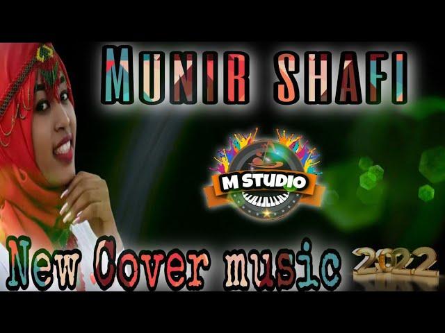 Munir Shafi New Cover Music Ethiopian Oromo Clip 2022