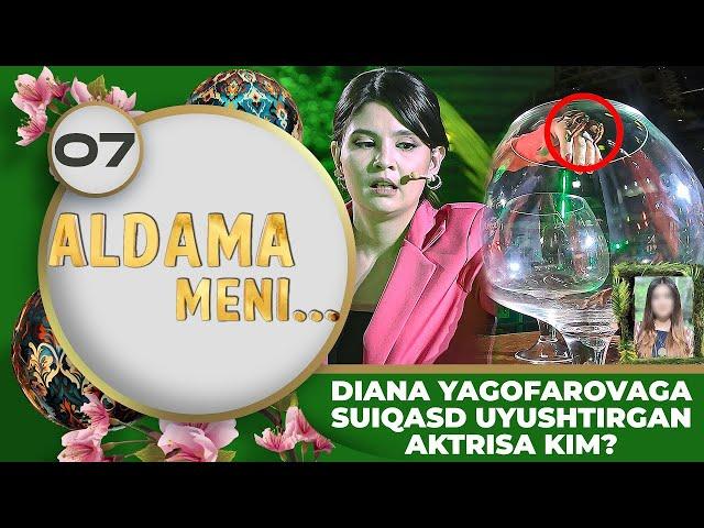 Aldama Meni 7-son DIANA YAGOFAROVAGA SUIQASD UYUSHTIRGAN AKTRISA KIM? (17.06.2023)