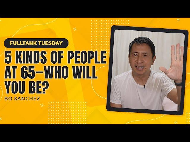 FULLTANK TUESDAY: 5 Kinds Of People At 65—Who Will You Be?