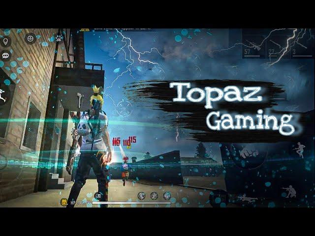 Topaz Gaming|| FREE FIRE