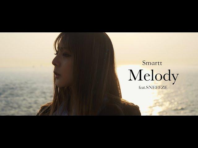 Smartt - " Melody " feat. SNEEEZE (Official Music Video)