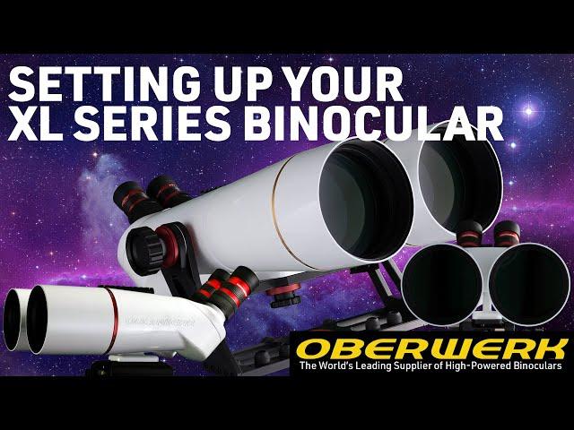 Basic Operation of the Oberwerk XL Series Binocular Telescope (BT-100XL-ED on XL-240 Fork Mount)