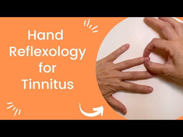 Hand Reflexology for Tinnitus