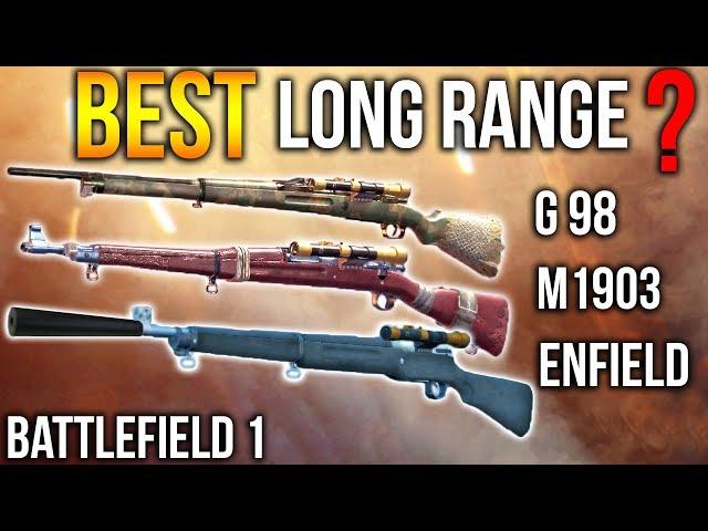 BATTLEFIELD 1 *BEST* LONG RANGE SNIPER? Enfield VS M1903 VS Gewehr 98 Sniper Rifle gameplay BF1