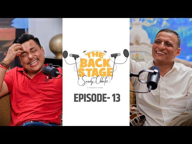 THE BACK STAGE EPISODE 13 SANDIP CHHETRI  || Shanker Pandey #sandipchhetri #thebackstage