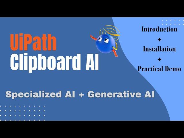 UiPath- Clipboard AI | Introduction, installation and practical demo of Clipboard AI