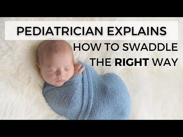 Pediatrician Explains How to Swaddle the RIGHT Way | Dr. Amna Husain