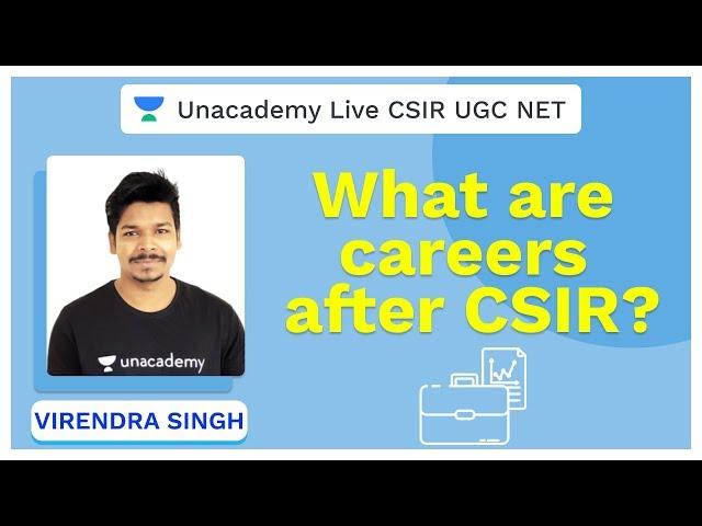 Careers After CSIR | Virendra Singh | CSIR UGC NET 2020 | Unacademy Live