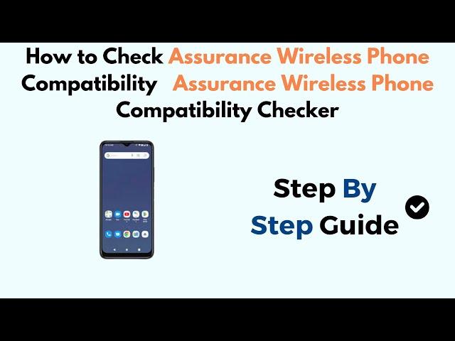 How to Check Assurance Wireless Phone Compatibility (Assurance Wireless Phone Compatibility Checker)