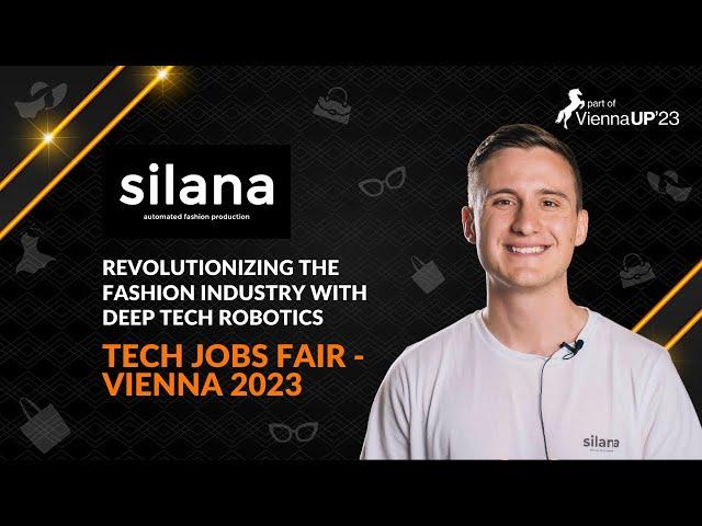 Silana Revolutionizing the Fashion Industry with Deep Tech Robotics | Tech Jobs Fair - Vienna 2023