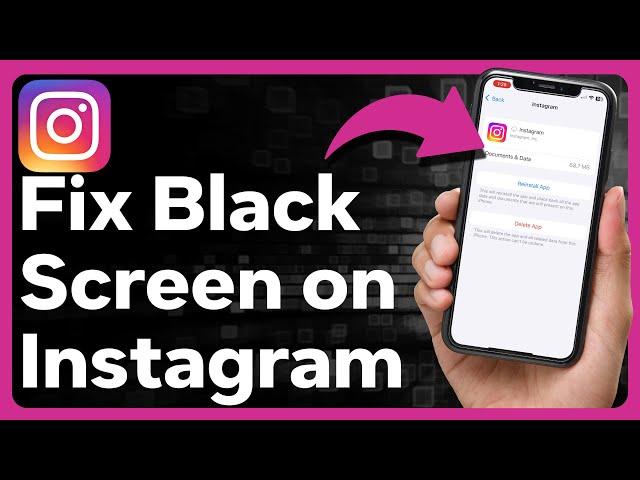 How To Fix Instagram Black Screen