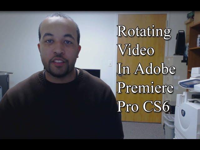 How-to Rotate Videos in Adobe Premiere Pro CS6