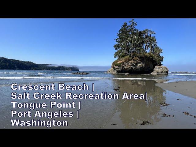 Crescent Beach | Salt Creek Recreation Area |Tongue Point | Port Angeles |Washington| #CrescentBeach