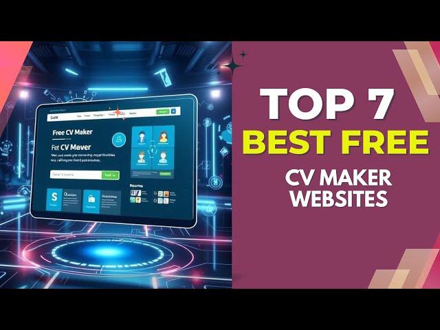 7 Best Free CV Maker Websites  | Create a Professional Resume