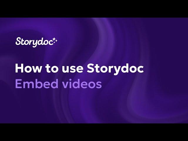 How to embed videos - Storydoc Shool