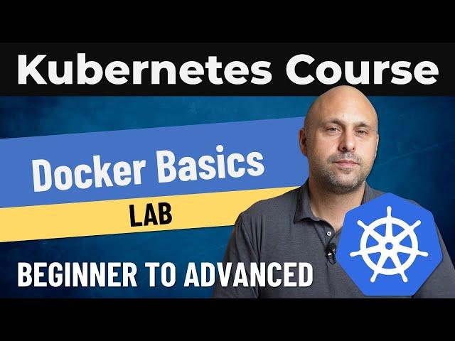 Kubernetes Essential Course: Docker Basics Lab