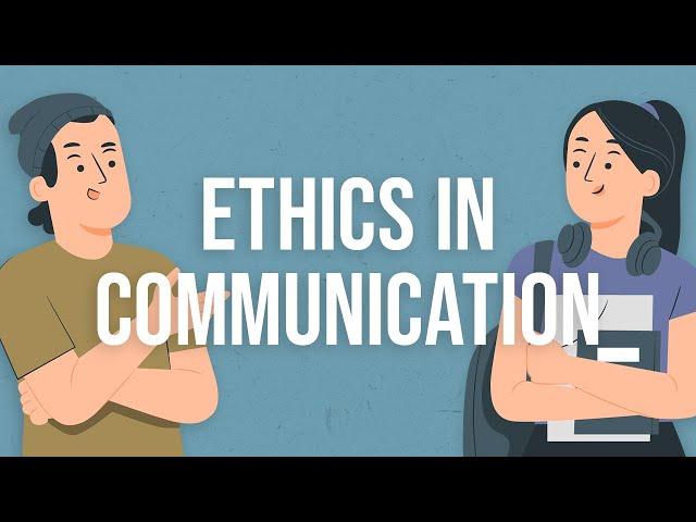 What is Ethics in Communication?