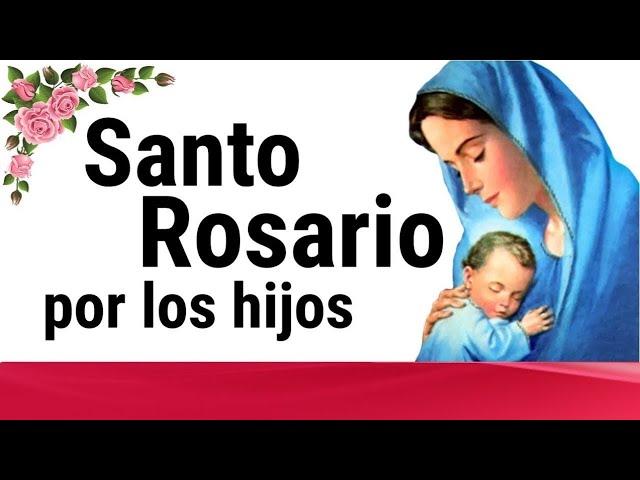  SANTO ROSARIO POR LOS HIJOS ️⭐