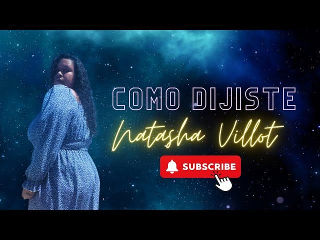 Como Dijiste (Cover) Natasha N Villot