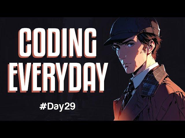 I code EVERYDAY until i get a job/internships(#Day29)