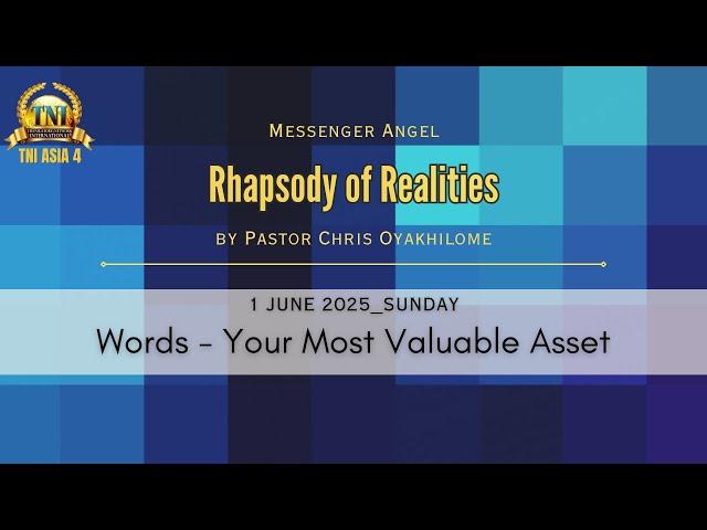 WORDS - YOUR MOST VALUABLE ASSET II 1 JUNE 2025 RHAPSODY OF REALITIES BY PASTOR CHRIS OYAKHILOME
