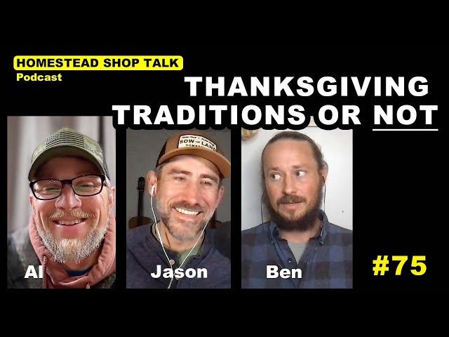 EP. 75 Thanksgiving Traditions or NOT