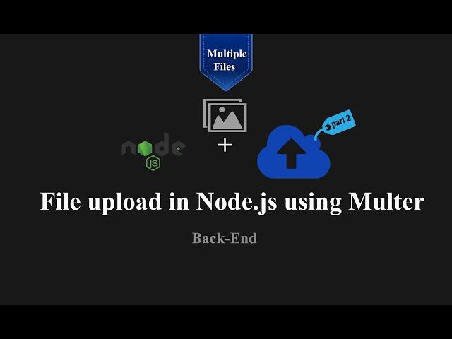 Easily File Upload Using Multer in Node.js and Express.js(part 2 || multiple file)