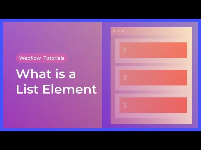 What is a List Element in Webflow & HTML?