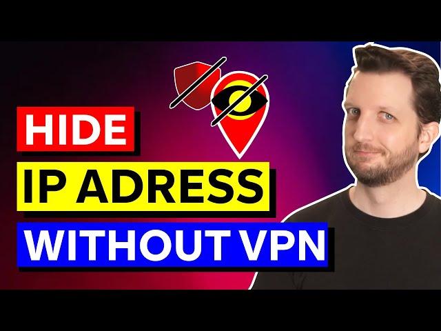 Can I hide ip address without a vpn?