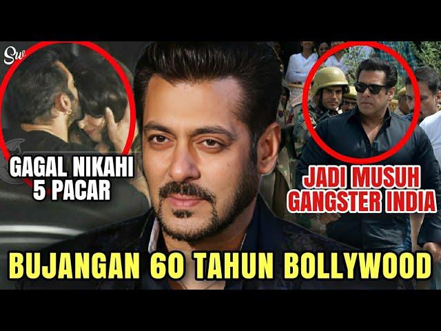 SALMAN KHAN 60 TAHUN: TAK MAU NIKAH?5 PACAR GAGAL, BUJANGAN BOLLYWOOD, JADI MUSUH GANGSTER INDIA