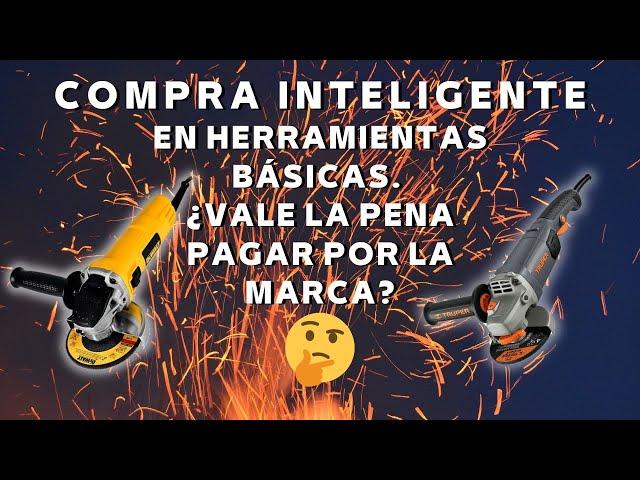 COMPRA INTELIGENTE (ESMERILES) / EN HERRAMIENTAS BÁSICAS. ¿VALE LA PENA PAGAR POR LA MARCA?