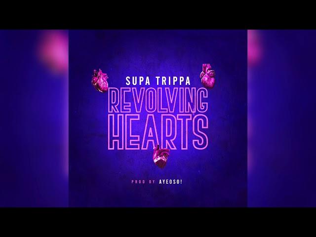 Supa Trippa - Revolving Hearts [Official Audio