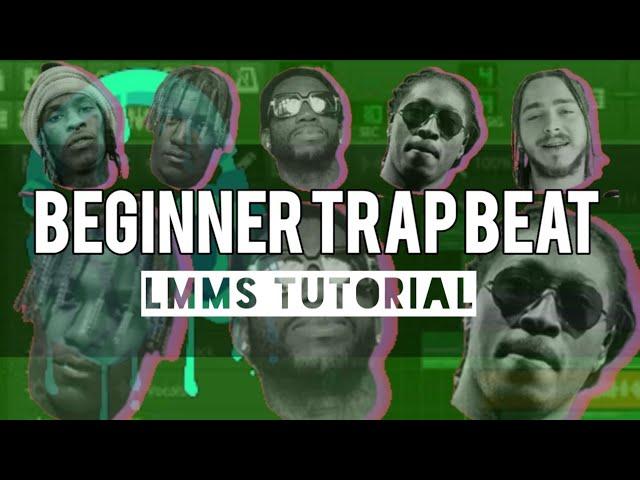 LMMS beginner trap beat tutorial