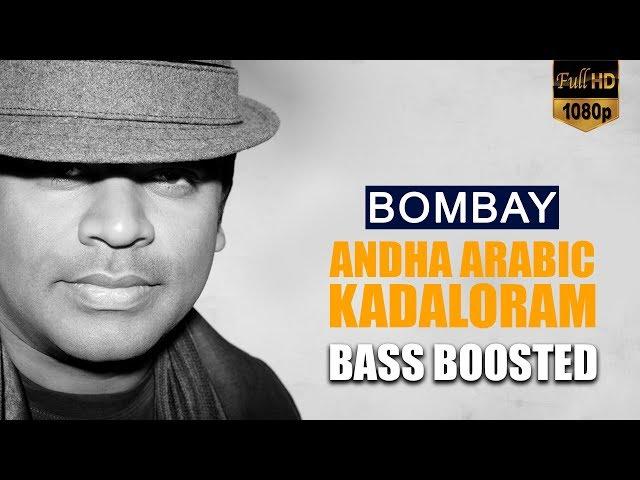 Andha Arabic Kadaloram - Bombay | Bass Boosted Song 