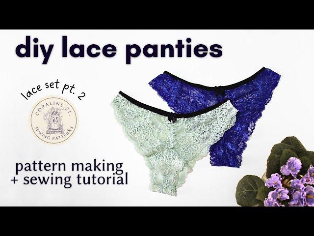 DIY LACE PANTIES - how to sew your own underwear (pattern making + full sewing tutorial)