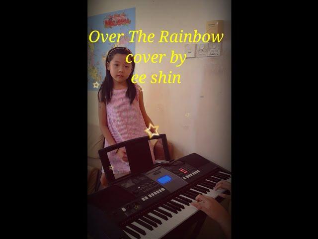 Over The Rainbow cover by Ee Shin