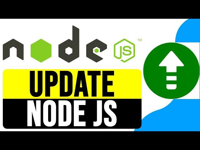 How to UPDATE NODE JS in WINDOWS 2024 | Upgrade Node.js on Windows Easily