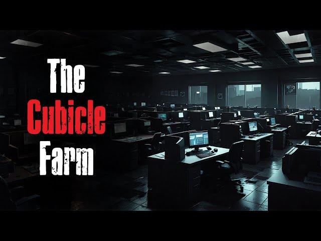 "The Cubicle Farm" Creepypasta Scary Story