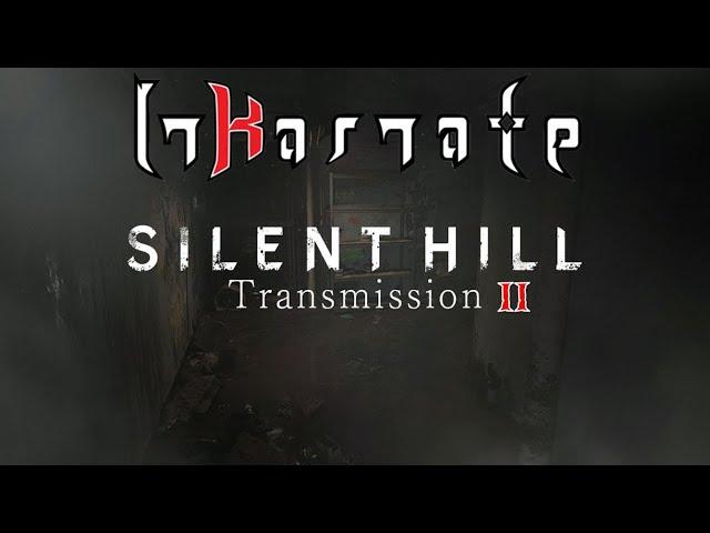 Silent Hill Transmission - Inkarnate Livestream