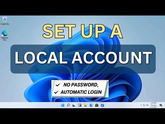 How to Create a Local Account and Enable Automatic Login in Windows 11