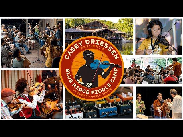 Experience: Blue Ridge Fiddle Camp • Presented by Casey Driessen [Brevard Music Center, NC]