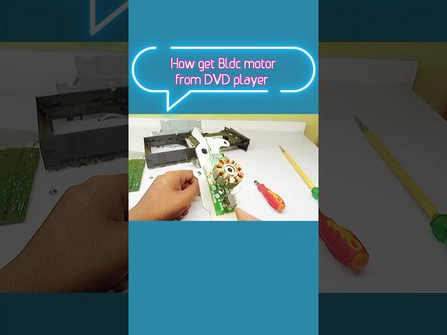 How to get bldc motor from old DVD player